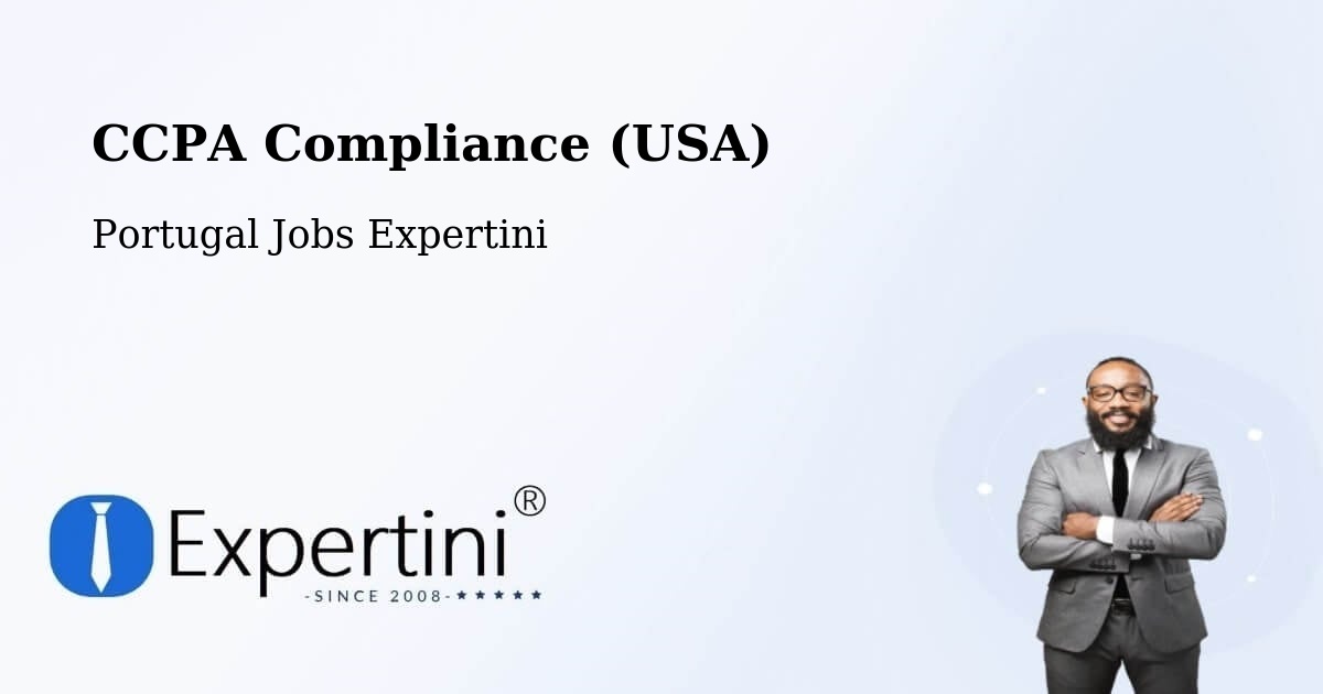 CCPA Compliance (USA) - Portugal Jobs Expertini