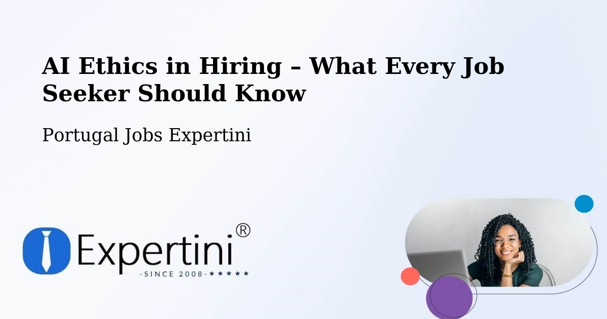 AI Ethics in Recruitment & Hiring – Barcelos - Barcelos, Portugal Jobs Expertini